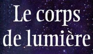 LE CORPS DE LUMIÈRE – Reindjen Anselmi