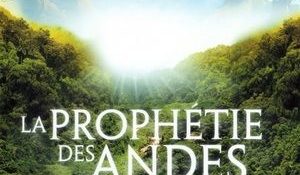 LA PROPHÉTIE DES ANDES ( le film)