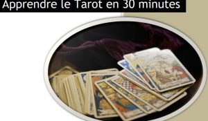 APPRENDRE LE TAROT EN 30 MINUTES