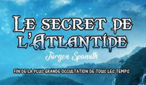 LE SECRET DE L&rsquo;ATLANTIDE